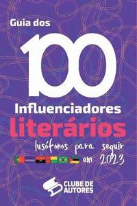 bokomslag O Guia Dos 100 Influenciadores Literrios Lusfonos Para Vo