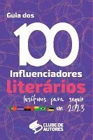 O Guia Dos 100 Influenciadores Literários Lusófonos Para Vo 1