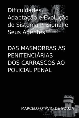 bokomslag Das Masmorras s Penitencirias Dos Carrascos Ao Policial P