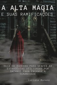 bokomslag Alta Magia E Suas Ramificações