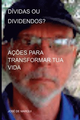 Marqui José, Marqui, José - Dívidas Ou Dividendos?, Häftad