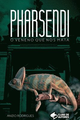 bokomslag Pharsendi - O Veneno Que Nos Mata!
