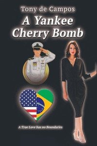 bokomslag A Yankee Cherry Bomb