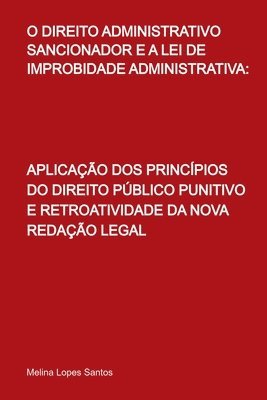 bokomslag O Direito Administrativo Sancionador E A Lei De Improbidade