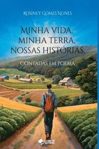 bokomslag Minha Vida, Minha Terra, Nossas Histórias..