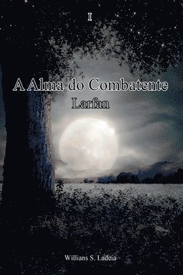 A Alma Do Combatente Larfan 1