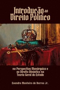 bokomslag Introduo Ao Direito Poltico Na Perspectiva Monrquica E