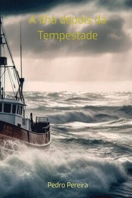 Pedro Pereira - Ilha Depois Da Tempestade, Häftad