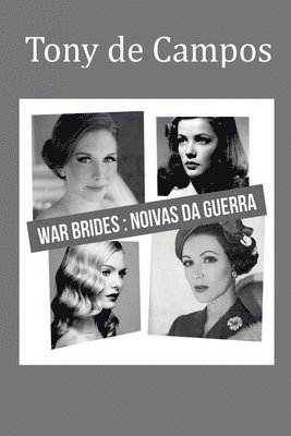 Tony de Campos, Tony De Campos - War Brides, Häftad