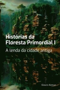 bokomslag Hist rias Da Floresta Primordial I