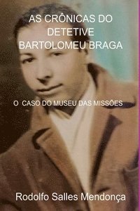 bokomslag As Crônicas Do Detetive Bartolomeu Braga