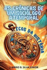 bokomslag As Crônicas De Um Sociólogo Atemporal