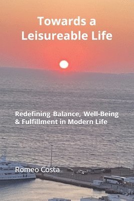 Towards a Leisureable Life 1