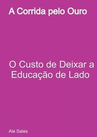 bokomslag A Corrida Pelo Ouro