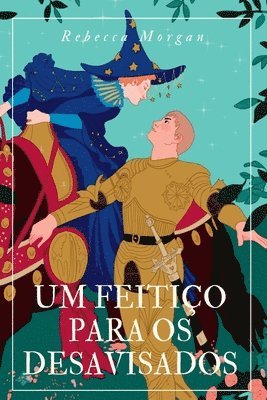 bokomslag Um Feitiço Para Os Desavisados