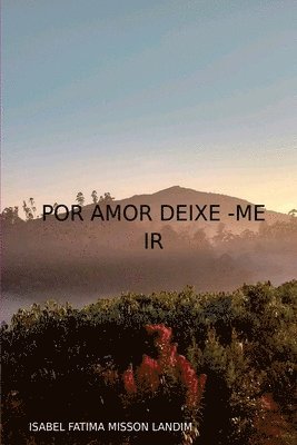 Por Amor Deixe -me Ir 1