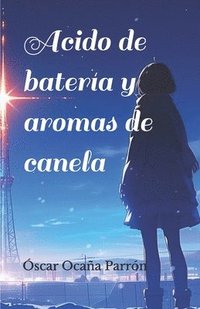 bokomslag Acido de batería y aromas de canela