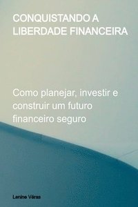 bokomslag Conquistando A Liberdade Financeira