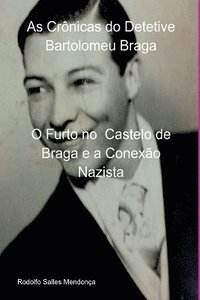 bokomslag As Crônicas Do Detetive Bartolomeu Braga
