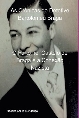 bokomslag As Crônicas Do Detetive Bartolomeu Braga
