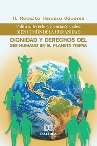 bokomslag Dignidad y Derechos del Ser Humano en el Planeta Tierra