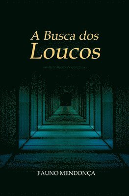 bokomslag A Busca dos Loucos