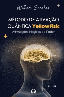 William Sanches - Método de ativação quântica YellowFisic, Häftad