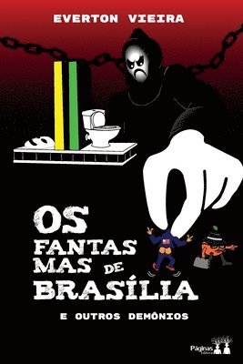 OS Fantasmas de Braslia E Outros Demonios 1