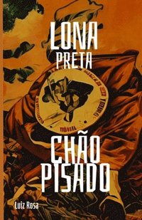 bokomslag Lona Preta chão Pisado: Histórias e vida - Sonhos de um povo Sem-Terra