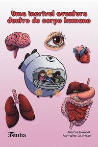 bokomslag Uma incrível aventura dentro do corpo humano