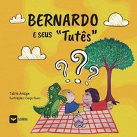 bokomslag Bernardo e Seus &quot;Tuts&quot;