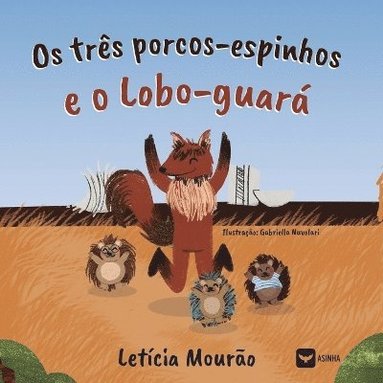 bokomslag Os trs-porcos espinhos e o Lobo-Guar