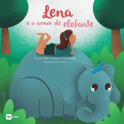 Carina Brantegani Girardelli, Carina  Brantegani Girardelli - Lena e o amor de elefante, Häftad