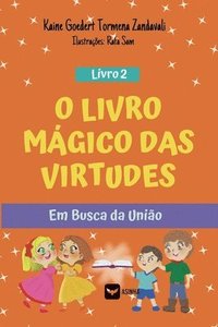 bokomslag O Livro Mágico das Virtudes - Em Busca da União - Livro 2