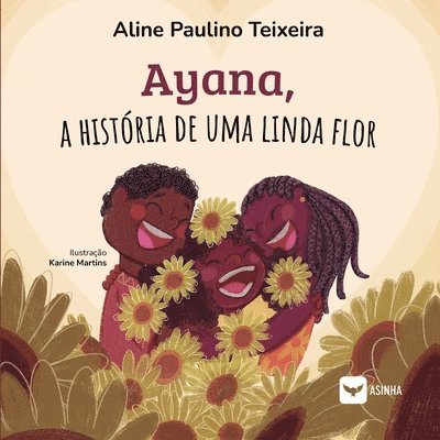 Ayana, a histria de uma linda flor 1