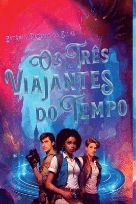 bokomslag Os Três Viajantes Do Tempo