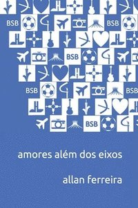 bokomslag Amores além dos eixos