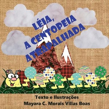 Boas Mayara - Léia, A Centopeia Atrapalhada, Häftad