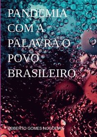 bokomslag Pandemia Com A Palavra O Povo Brasileiro