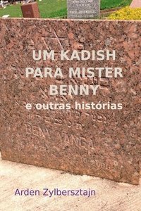 bokomslag Um Kadish Para Mister Benny