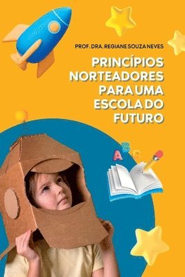 bokomslag Princípios Norteadores Para Uma Escola Do Futuro