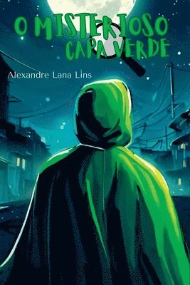 Lins Alexandre - O Misterioso Capa Verde, Häftad