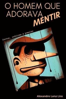 Lins Alexandre - O Homem Que Adorava Mentir, Häftad