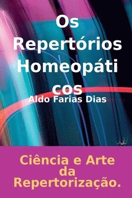 Dias Aldo, Dias, Aldo - Os Repertórios Homeopáticos, Häftad