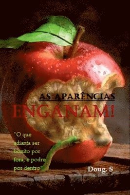 As Aparncias Enganam! 1