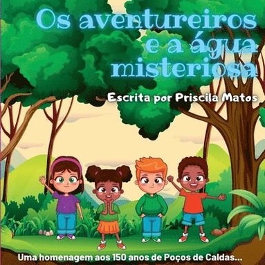 bokomslag Os Aventureiros E A Água Misteriosa