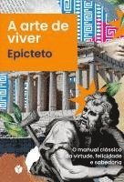 bokomslag A ARTE DE VIVER EPICTETO