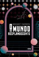 Margaret Cavendish - O MUNDO RESPLANDECENTE, Häftad