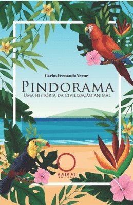 PINDORAMA uma histria da civilizao animal 1