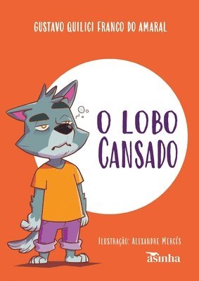 O lobo Cansado 1